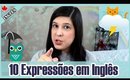 10 Expressões em Inglês para Você Usar  | Curso de Inglês Online