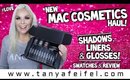 New Mac Cosmetics Haul! | Shadows, Liners, & Glosses! | Swatches & Review #Love | Tanya Feifel