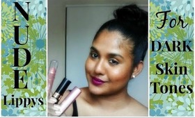 BEST Nude Lippys for Dark Skin Tones - My Top Favs