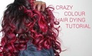 Crazy Colour Hair Dying Tutorial