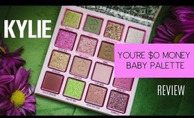 REVIEW: Kylie Jenner You're $0 Money Baby Palette