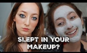 WHAT TO DO AFTER YOU SLEEP IN YOUR MAKEUP