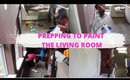 PREPPING TO PAINT THE LIVING ROOM
