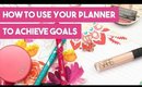 How to Use Your Planner to Achieve Goals