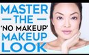 HOW TO: Master The 'No Makeup' Makeup Look!