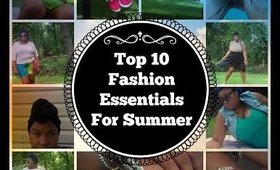 Top 10 Fashion Essentials for Summer