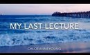 My Last Lecture | chloeanneyoung