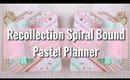 Recollection Spiral Bound Pastel Planner!