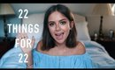 22 Things for 22 | sunbeamsjess