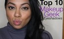 Top 10 Makeup Geek Eyeshadows + Swatches | YazMakeUpArtist