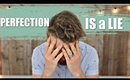 You CAN'T Be Perfect | The TRUTH & LIES of Perfectionism & How to Overcome It!