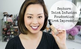 Sephora Teint Infusion Foundation First Impression | DressYourselfHappy by Serein Wu