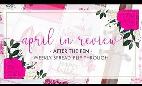 April In Review | After the Pen Weekly Spreads Flip Through | Bliss & Faith Paparie
