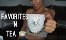 Favorites and Tea