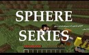 Sphere Series Ep1 Minecraft Mondays