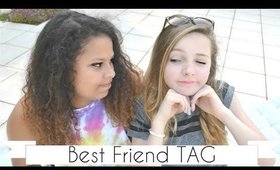 The Best Friend TAG!