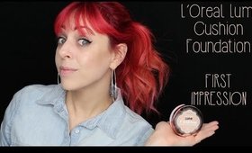 FIRST IMPRESSION: L'Oreal Lumi Cushion Foundation | GlitterFallout