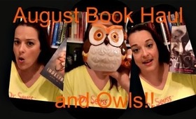 August Book Haul and Owls!!