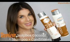 Review: Soapbox Coconut Shampoo + Conditioner | #SpiceVoxBox