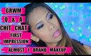 GRWM ➳ Q&A ➳ CHIT CHAT ➳ First Impression ➳ Almost 1 Brand Makeup