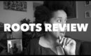 Roots 2016 (Redux) Review