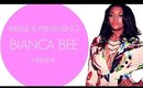 Bianca Bee Interview! Discussing Tips On Building Your Brand, Starting Your Own Show and Much More!