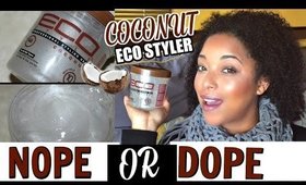 "NEW" ECO STYLER COCONUT GEL on HIGH POROSITY NATURAL HAIR | MelissaQ