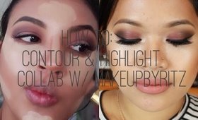 How To: Contour and Highlight- Collab with MakeupbyRitz |Beautynthebronzer