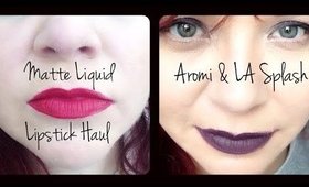 Matte Liquid Lipsticks - Aromi & LA Splash + Sephora oil in gel lipstick remover DEMO