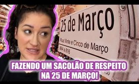 COMPRANDO NA 25 DE MARÇO! AI QUE LOUCUUUURA!