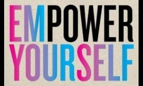 HOW TO  EMPOWER YOURSELF