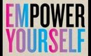 HOW TO  EMPOWER YOURSELF