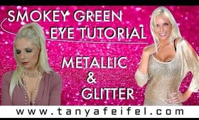 Smokey Green Eye Tutorial | Metallic | Glitter | Holiday | Tanya Feifel-Rhodes