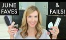 June Faves and Fails | Monthly Beauty Favorites 2017