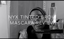 NYX Tinted Brow Mascara Review