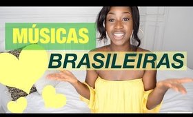 FAVORITE BRAZILIAN SONGS | MÚSICAS BRASILEIRAS PREFERIDAS