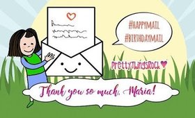 Happy Mail/Birthday Mail | Thank You Maria | PrettyThingsRock