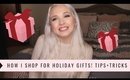 How I Shop for Holiday Gifts! Finding the Perfect Present | Tips + Tricks