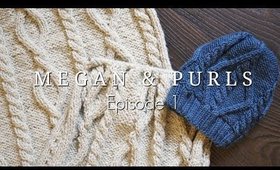 Megan and Purls Podcast | Episode 1 | Megan Brightwood