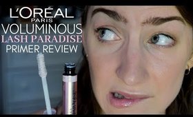 NEW L'OREAL LASH PARADISE MASCARA PRIMER REVIEW