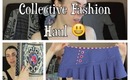 HUGE Collective Fashion Haul :)