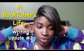 BookTube | Writing Update #2