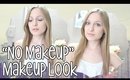 "No Makeup" Makeup Look