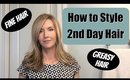 Styling Second Day Dirty Hair When You Want to Look Polished