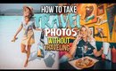 HOW TO TAKE TRAVEL PHOTOS (WithOUT Actually Traveling)