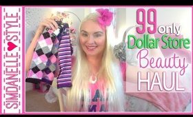 Dollar Store Beauty Haul from 99¢ Only Store | SimDanelleStyle