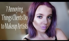 7 Annoying Things Clients Do to Makeup Artists