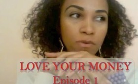 Love your money #episode1