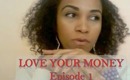 Love your money #episode1