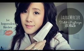 1st Impression Review: Laura Mercier Tinted Moisturizer in Nude